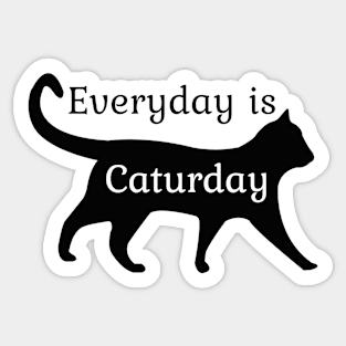 Everyday is Caturday Sticker